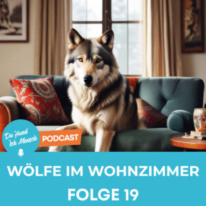 19# Wölfe im Wohnzimmer